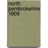 North Pembrokehire 1909 door Dillwyn Miles