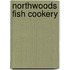 Northwoods Fish Cookery