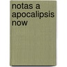 Notas A Apocalipsis Now by Eleanor Coppola