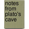 Notes From Plato's Cave door Reina Attias