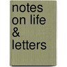 Notes On Life & Letters door Joseph Connad