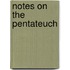 Notes On The Pentateuch