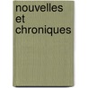 Nouvelles Et Chroniques door Alexis De Valon