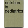 Nutrition In Pediatrics door W. Walker