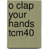 O Clap Your Hands Tcm40 door Gibbons