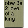 Obw 3e 2 Love Of A King by Peter Dainty