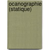 Ocanographie (Statique) by Julien Thoulet