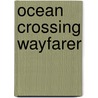 Ocean Crossing Wayfarer door Margaret Dye