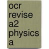 Ocr Revise A2 Physics A door David Sang