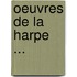 Oeuvres de La Harpe ...