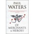 Of Merchants And Heroes