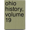 Ohio History, Volume 19 door Society Ohio Historical