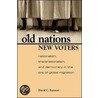 Old Nations, New Voters door David C. Earnest