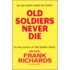 Old Soldiers Never Die.