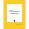 Old Testament Apocrypha door Onbekend