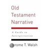 Old Testament Narrative door Jerome T. Walsh