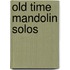Old Time Mandolin Solos