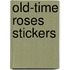 Old-Time Roses Stickers