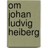 Om Johan Ludvig Heiberg by Peter Hansen