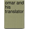 Omar And His Translator door William Francis Prideaux