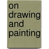 On Drawing And Painting door Denman Waldo Ross