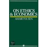 On Ethics and Economics door Professor Amartya Sen