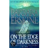 On The Edge Of Darkness door Barbara Erskine