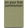 On Your First Communion door Peter Dainty