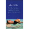 Het idee van een ongecompliceerd leven met een man door Helle Helle