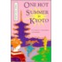 One Hot Summer In Kyoto