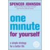One Minute For Yourself door Spencer Johnson