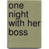 One Night With Her Boss door Alison Roberts