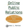 Online Public Relations door James L. Horton