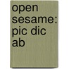Open Sesame: Pic Dic Ab door Jill Wagner Schimpff