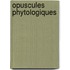 Opuscules Phytologiques