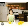 Oranges to Orange Juice door Inez Snyder