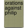 Orations Against Philip by Evelyn Demosthenes