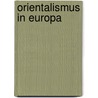 Orientalismus in Europa door Onbekend