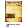 Orpheus And Other Poems by Edward Burrough Brownlow