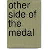 Other Side Of The Medal door Everette C. Olson