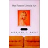 Our Former Lives in Art door Jennifer Davis