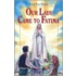 Our Lady Came To Fatima
