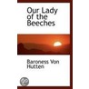 Our Lady Of The Beeches door Baroness Von Hutten
