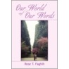 Our World and Our Words door Rose T. Faghih