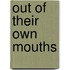 Out Of Their Own Mouths