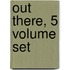 Out There, 5 Volume Set