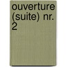 Ouverture (Suite) Nr. 2 door Onbekend
