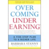 Overcoming Underearning door Barbara Stanny