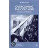 Overcoming the Cold War door Wilfried Loth
