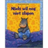 Niels wil nog niet slapen